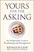 Yours for the Asking by Reynold Levy