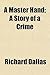A Master Hand; A Story of a Crime by Richard Dallas