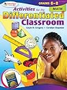 Activities for the Differentiated Classroom: Math, Grades 6 - 8