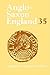 Anglo-Saxon England: Volume 35 (Anglo-Saxon England, Series Number 35)