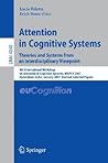 Attention in Cognitive Systems. Theories and Systems from an Interdisciplinary Viewpoint: 4th International Workshop on Attention in Cognitive ... (Lecture Notes in Computer Science, 4840)