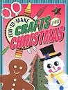 Fun-to-Make Crafts for Christmas
