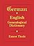 German-English Genealogical Dictionary by Ernest Thode