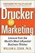 Drucker on Marketing: Lessons from the World's Most Influential Business Thinker
