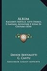 Album: Racconti Novelle, Fatti Storici, E Fantasie, Avventure E Scene Di Costumi (1834) (Italian Edition)