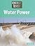 Water Power (Energy Now and in the Future)