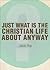 Just What IS the Christian ...