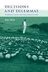 Decisions and Dilemmas: Working with Mental Health Law
