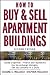 How to Buy and Sell Apartment Buildings by Eugene E. Vollucci