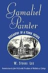 Gamaliel Painter: Biography of a Town Father