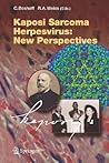 Kaposi Sarcoma Herpesvirus: New Perspectives (Current Topics in Microbiology and Immunology, 312)