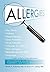 ALLERGIES: The Complete Guide To Diagnosis, Treatment, and Daily Management, Third Edition