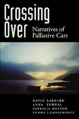 Crossing Over: Narratives of Palliative Care (Paperback)