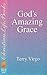 Gods Amazing Grace by Terry Virgo