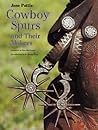 Cowboy Spurs and Their Makers (Centennial Series of the Association of Former Students, Texas A&M University)