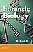 Forensic Biology: Identification and DNA Analysis of Biological Evidence
