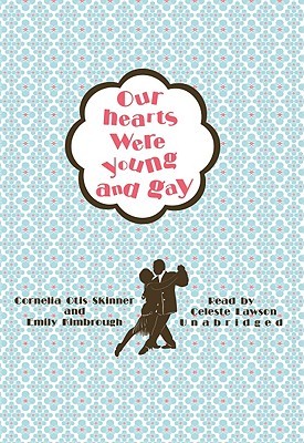 Our Hearts Were Young and Gay: Library Edition