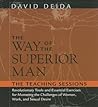 The Way of the Superior Man by David Deida