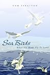 Sea Birds: When Sea Birds Fly To Land