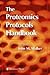 The Proteomics Protocols Handbook (Methods in Molecular Biology)