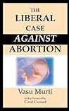 The Liberal Case Against Abortion