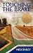 TOUCHING THE BRAKE - a tour...