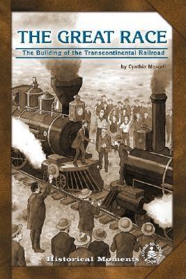 Great Race: The Building of the Transcontinental Railroad (Cover-To-Cover Chapter Books: Settling the West)