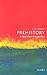 Prehistory: A Very Short In...