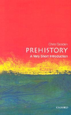 Prehistory: A Very Short Introduction (Paperback)