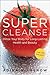 Super Cleanse by Adina Niemerow Super Cleanse by Adina Niemerow