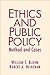 Ethics and Public Policy: Method and Cases