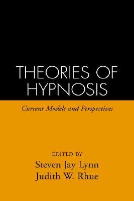 Theories of Hypnosis: Current Models and Perspectives (Hardcover)