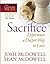 Sacrifice--Experience a Deeper Way to Love (The Unshakable Truth® Journey Growth Guides)