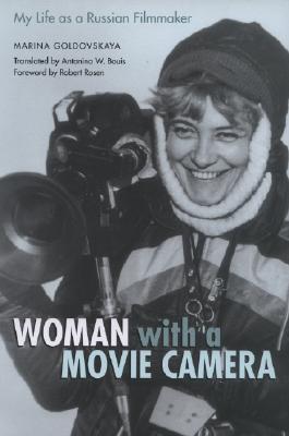 Woman with a Movie Camera: My Life as a Russian Filmmaker (Constructs Series)