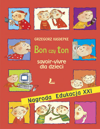 Bon czy ton. Savoir-vivre dla dzieci (Hardcover)
