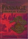 Passage Through China: The Land So Rich in Beauty Passage Through China: The Land So Rich in Beauty