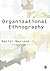 Organizational Ethnography by Daniel Neyland