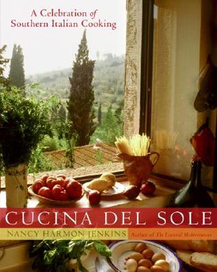 Cucina del Sole: A Celebration of Southern Italian Cooking (Hardcover)