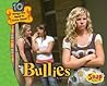 Bullies (Snap Books: 10 Things You Need to Know About)