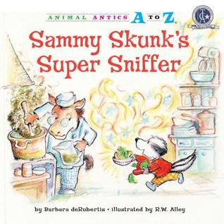 Sammy Skunk's Super Sniffer (Animal Antics A to Z)