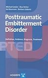 Posttraumatic Embitterment Disorder Posttraumatic Embitterment Disorder