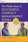 The Pfeiffer Book of Successful Conflict Management Tools
