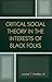 Critical Social Theory in the Interests of Black Folks (New Critical Theory)