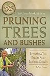 The Complete Guide to Pruning Trees and Bushes Everything You Need to Know Explained Simply (Back to Basics Growing)