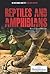 Reptiles and Amphibians