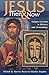Jesus Then and Now: Images ...