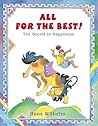 All for the Best!: The Secret to Happiness