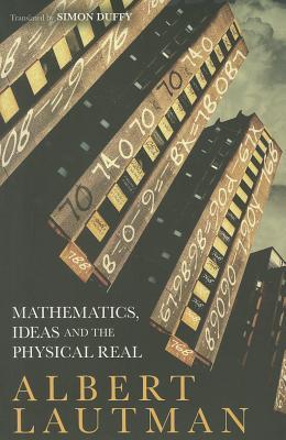 Mathematics, Ideas and the Physical Real (Paperback)