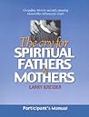 The Cry for Spiritual Fathers & Mothers: Participants Manual