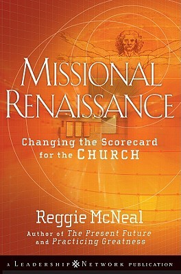 Missional Renaissance: Changing the Scorecard for the Church (Hardcover)